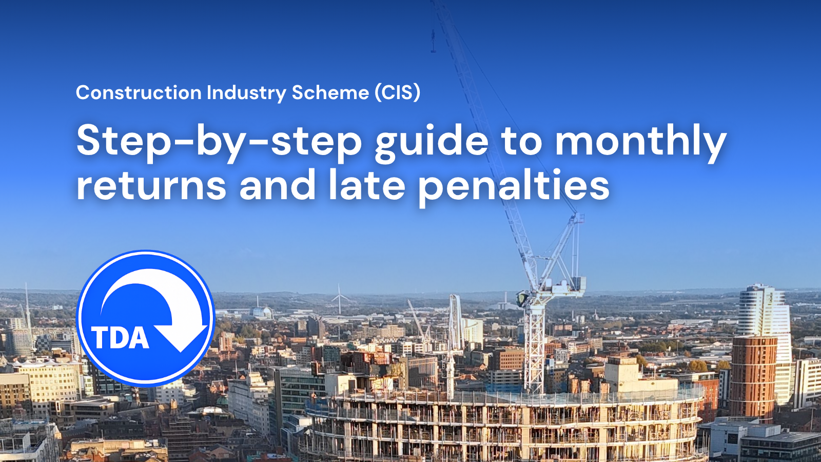 CIS accountant guide for monthly returns and late filing penalties