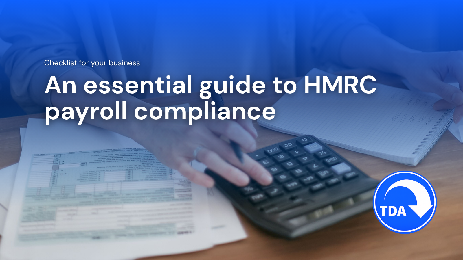 An essential guide to HMRC payroll compliance from Tax Driven Accountants