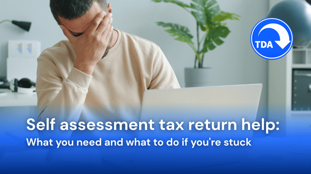 Self assessment tax return help: What you need and what to do if you're stuck