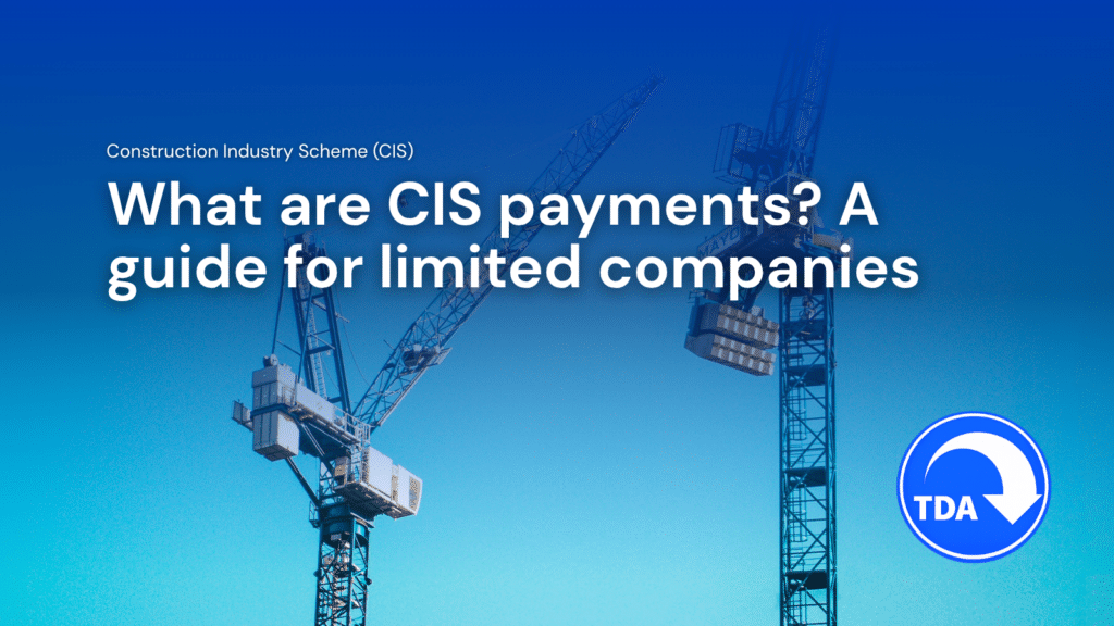 What are CIS payments? A guide for limited companies by Tax Driven Accountants